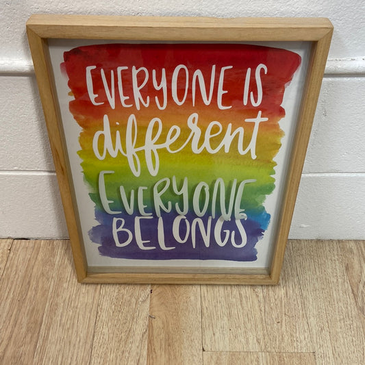 EVERYONE IS DIFFERENT EVERYONE BELONGS LARGE SIGN