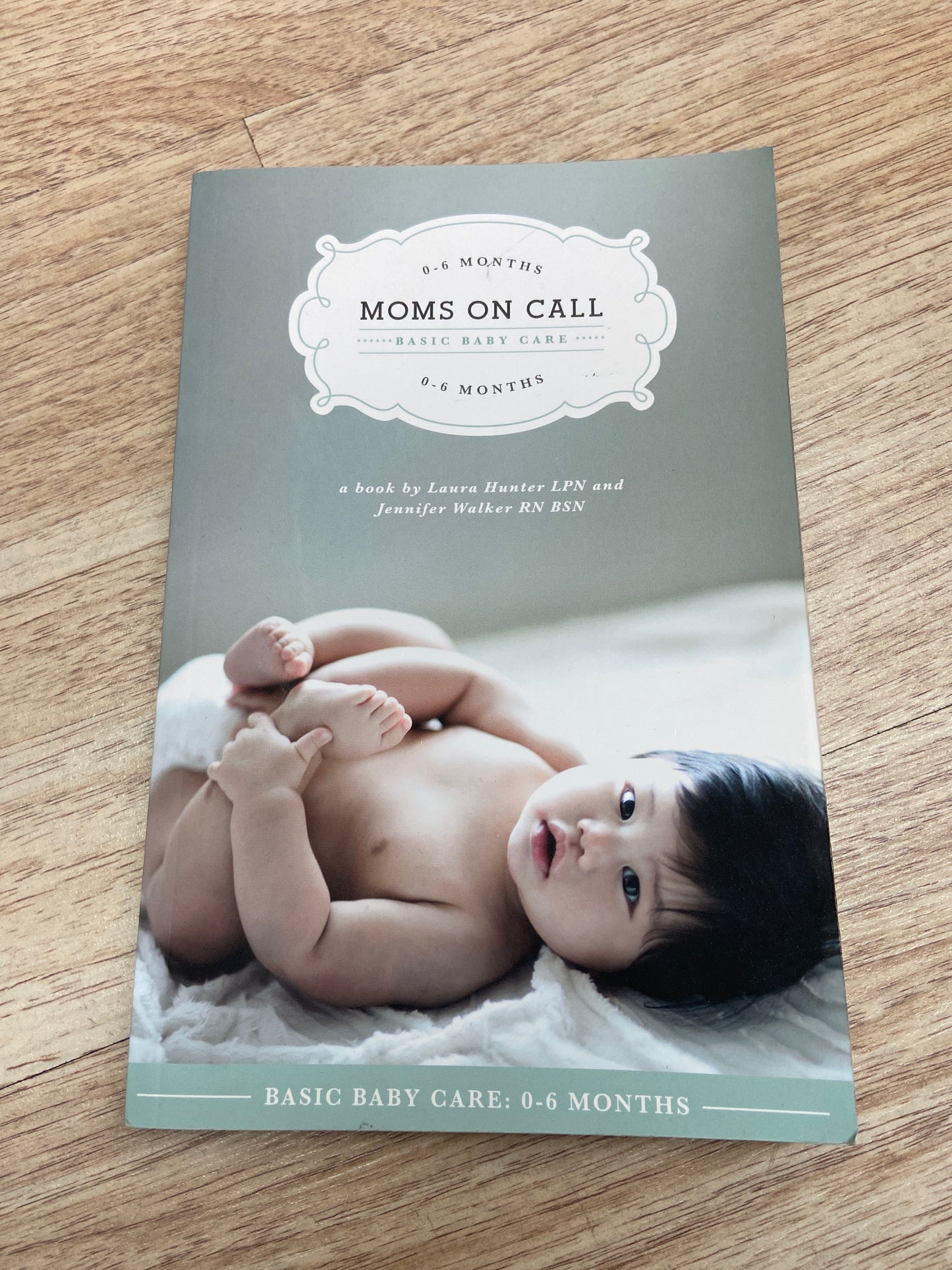 MOMS ON CALL BASIC BABY CARE 0-6M