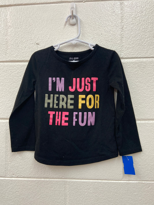 GIRLS I'M JUST HERE FOR THE FUN TOP SIZE 4T